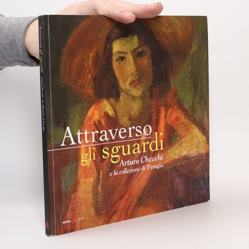 Attraverso gli sguardi - ., arturo